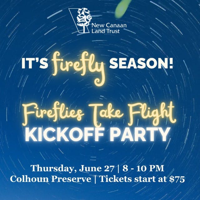 Fireflies Take Flight in New Canaan:  The 2024 Firefly Season Kickoff Event!