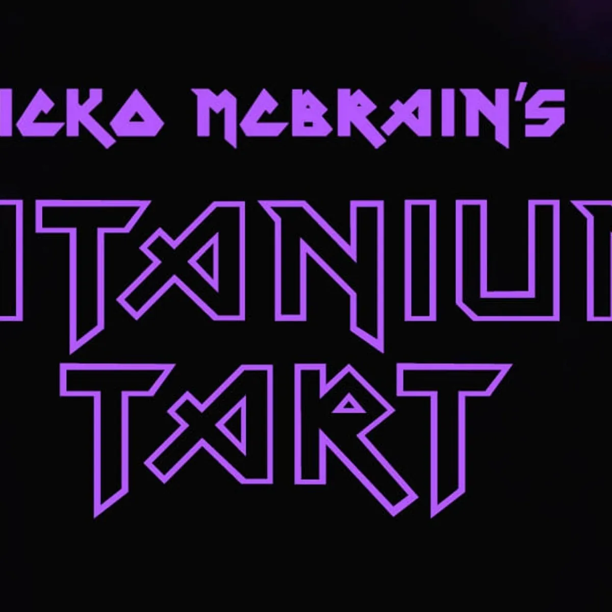 Nicko McBrain's Titanium Tart - Doing the music of Iron Maiden