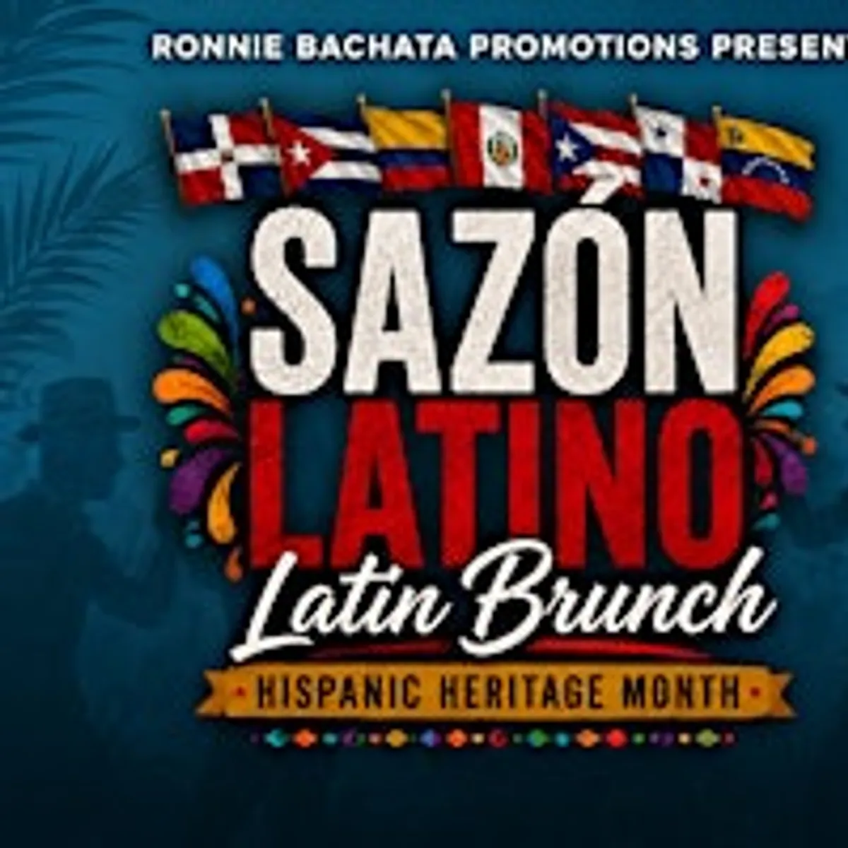 SAZÓN LATINO BRUNCH | HISPANIC HERITAGE MONTH