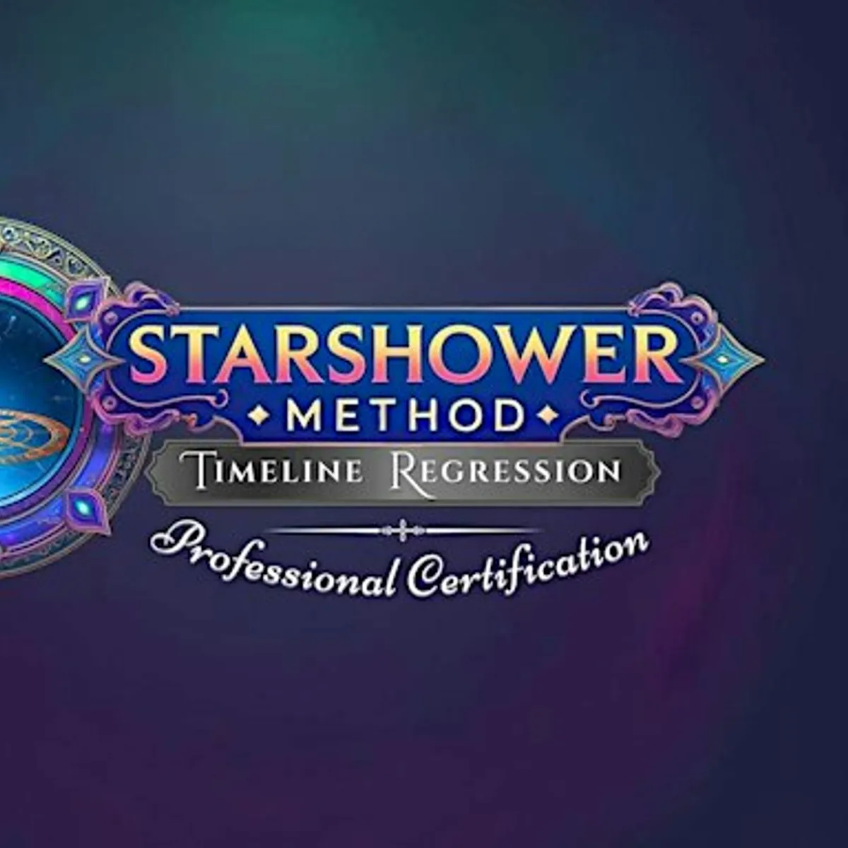 Starshower Method Hypnotic Timeline Regression Professional Certification